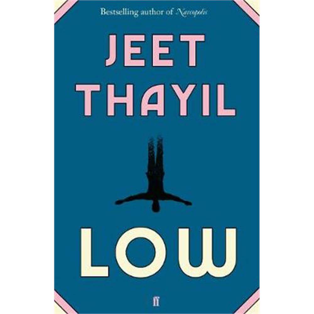 Low (Paperback) - Jeet Thayil